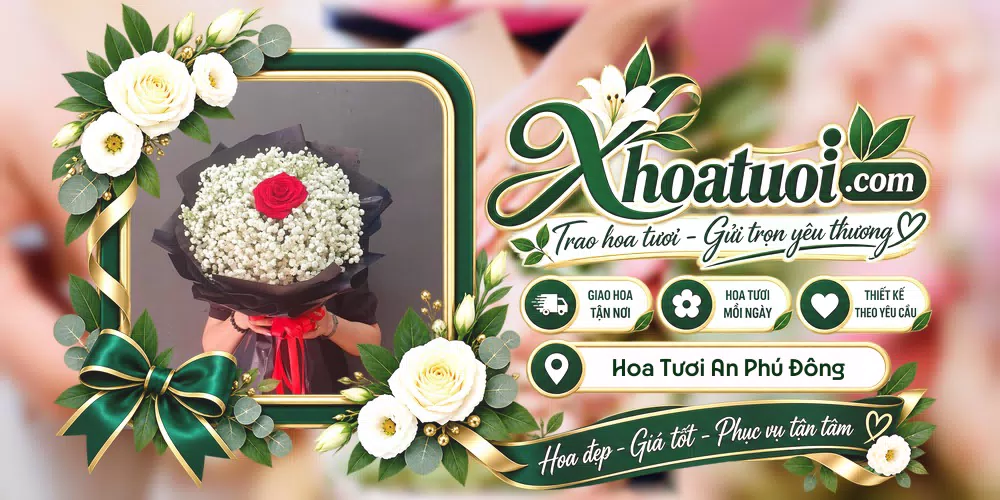 Hoa tươi Phường An Phú Đông, Hồ Chí Minh giao tận nơi và thiết kế theo yêu cầu