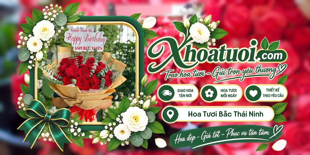 Hoa tươi Xã Bắc Thái Ninh, Hưng Yên giao tận nơi và thiết kế theo yêu cầu