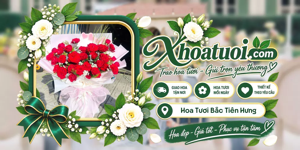 Hoa tươi Xã Bắc Tiên Hưng, Hưng Yên giao tận nơi và thiết kế theo yêu cầu