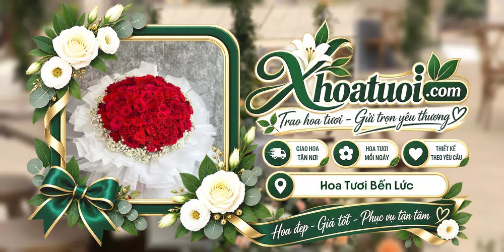 Hoa tươi Bến Lức, Tây Ninh giao tận nơi và thiết kế theo yêu cầu