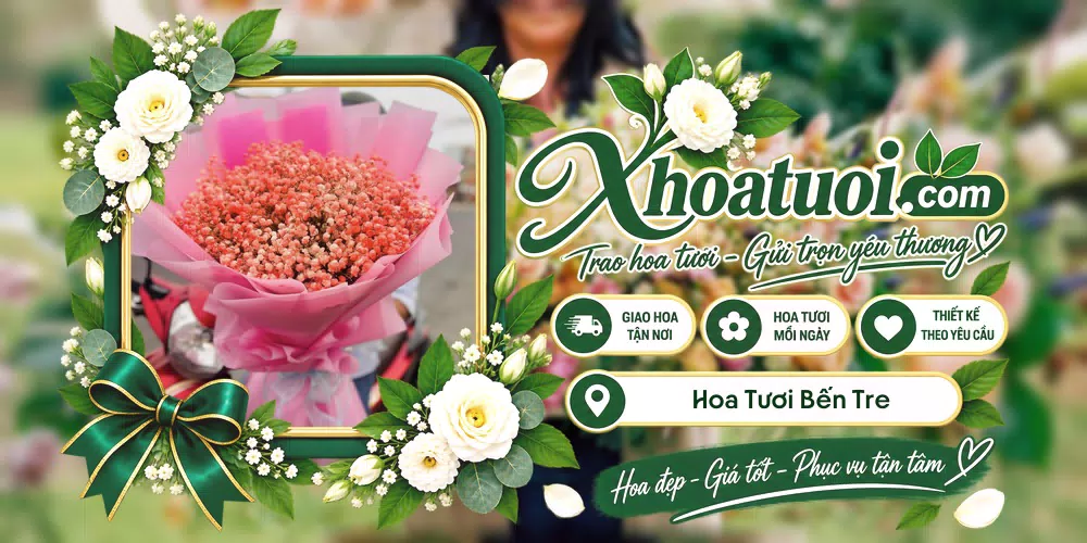 Hoa tươi Bến Tre, Vĩnh Long giao tận nơi và thiết kế theo yêu cầu