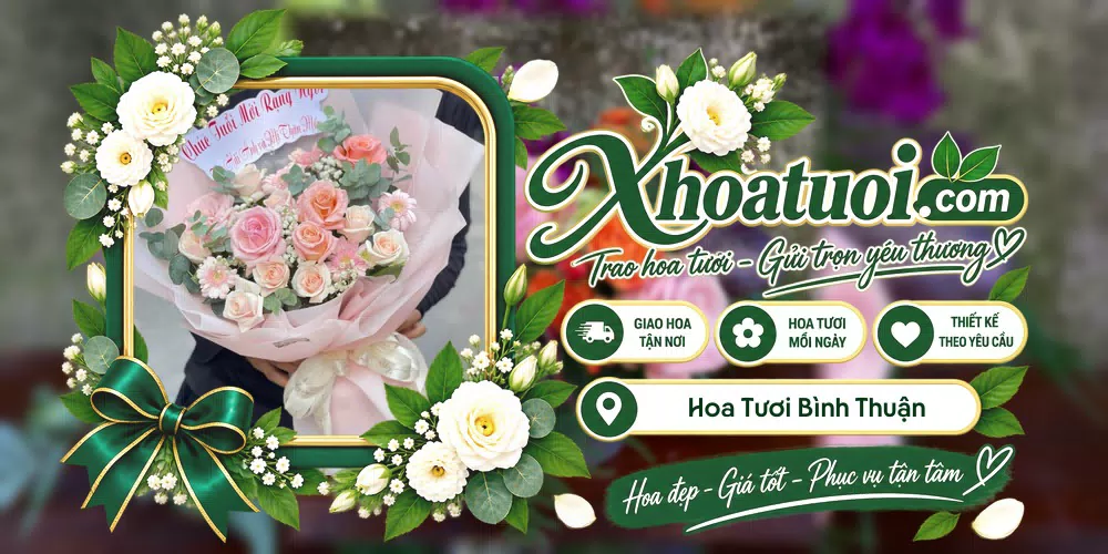 Hoa tươi Bình Thuận, Tuyên Quang giao tận nơi và thiết kế theo yêu cầu