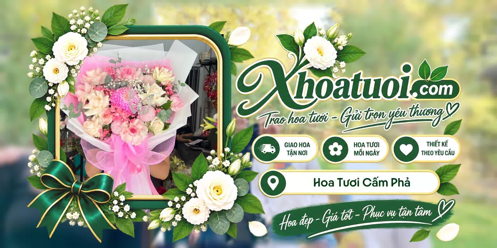 Hoa tươi Cẩm Phả, Quảng Ninh giao tận nơi và thiết kế theo yêu cầu