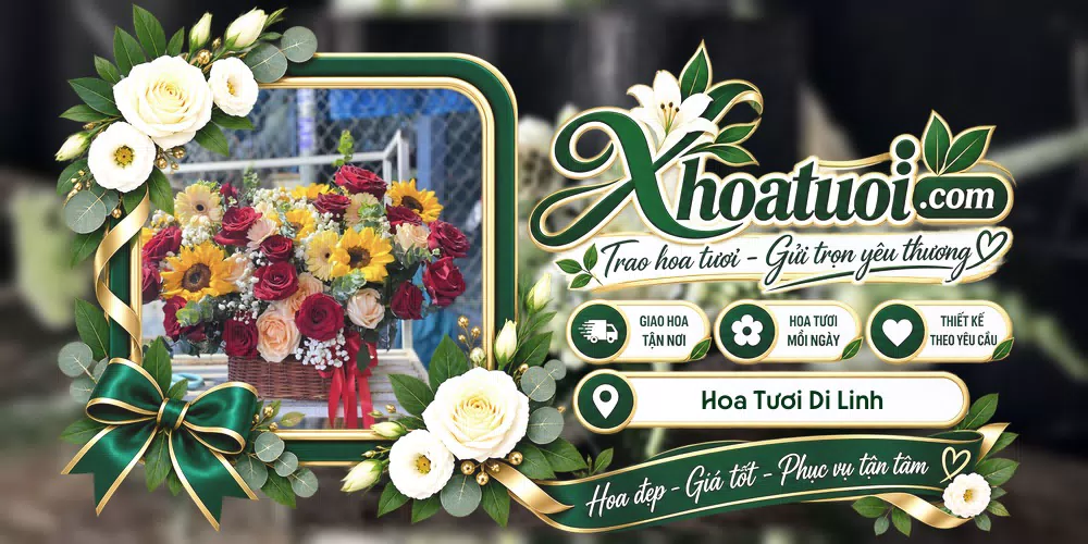 Hoa tươi Di Linh, Lâm Đồng giao tận nơi và thiết kế theo yêu cầu