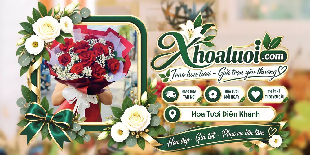 Hoa tươi Diên Khánh, Khánh Hòa giao tận nơi và thiết kế theo yêu cầu