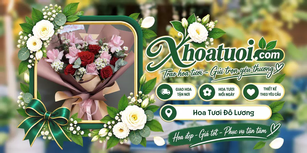 Hoa tươi Đô Lương, Nghệ An giao tận nơi và thiết kế theo yêu cầu