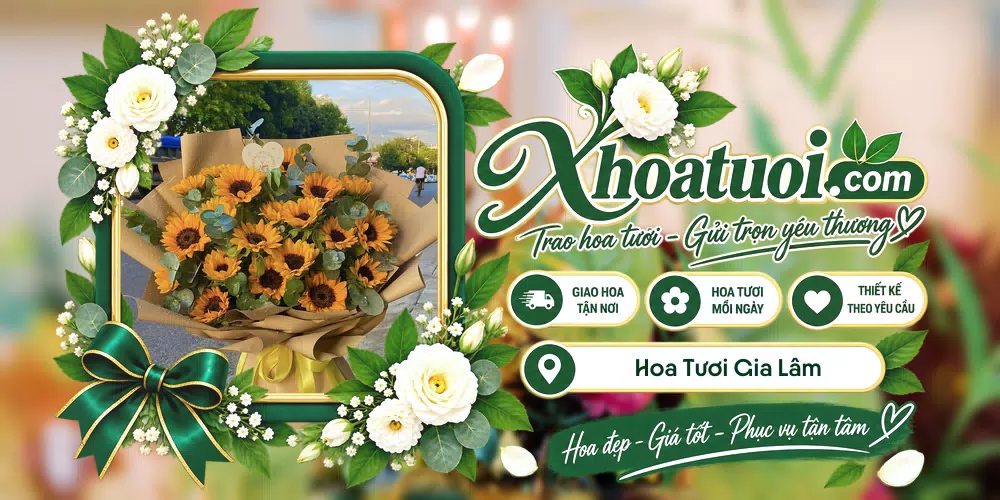 Hoa tươi Gia Lâm, Hà Nội giao tận nơi và thiết kế theo yêu cầu