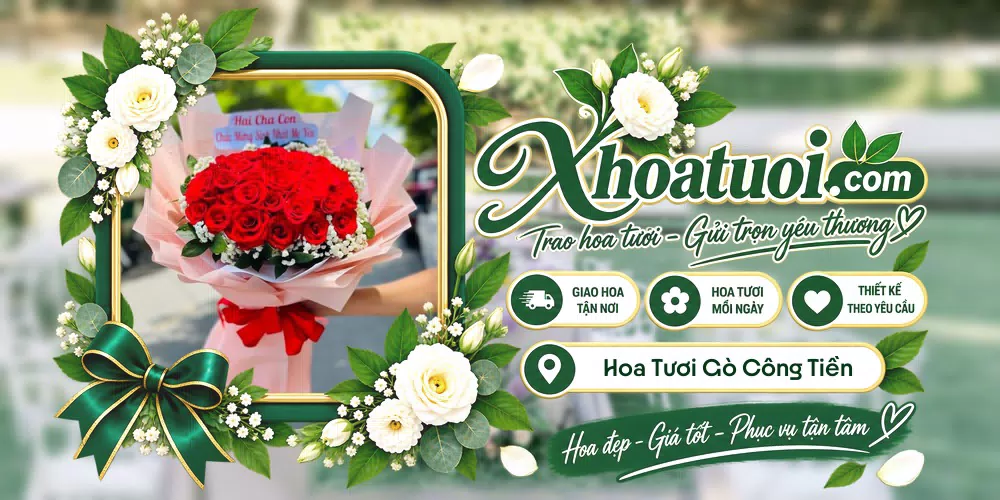 Hoa tươi Gò Công Tiền Giang, Đồng Tháp giao tận nơi và thiết kế theo yêu cầu