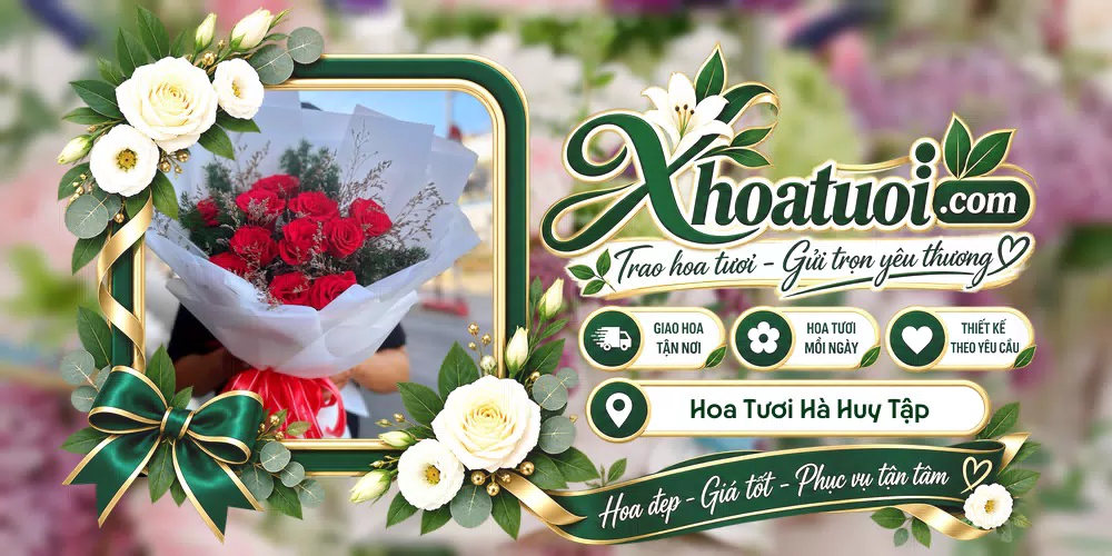 Hoa tươi Phường Hà Huy Tập, Hà Tĩnh giao tận nơi và thiết kế theo yêu cầu