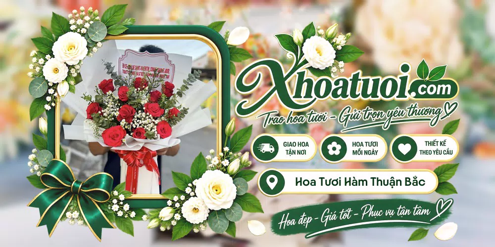 Hoa tươi Xã Hàm Thuận Bắc, Lâm Đồng giao tận nơi và thiết kế theo yêu cầu
