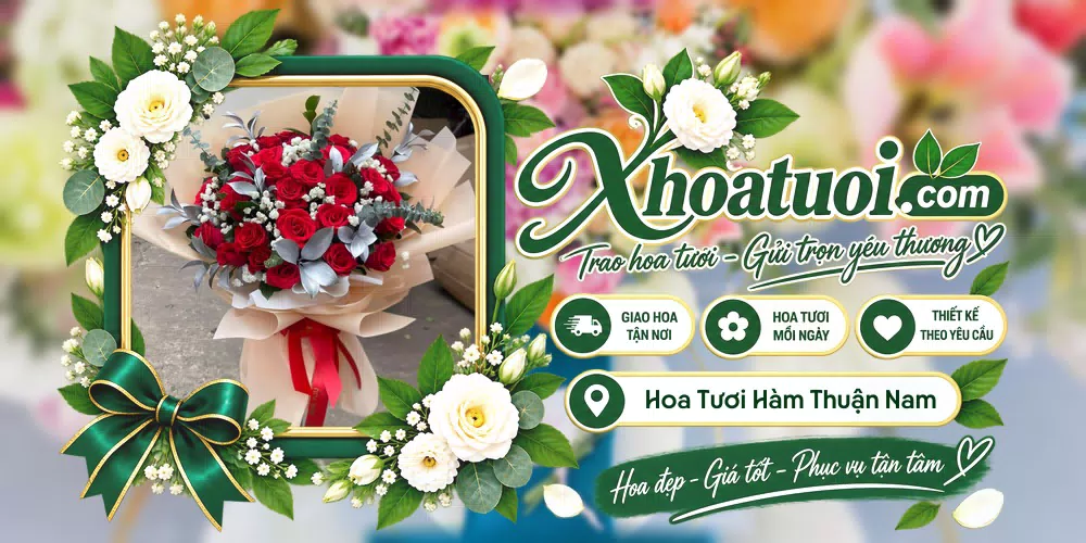 Hoa tươi Xã Hàm Thuận Nam, Lâm Đồng giao tận nơi và thiết kế theo yêu cầu