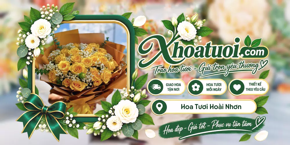 Hoa tươi Hoài Nhơn, Gia Lai giao tận nơi và thiết kế theo yêu cầu