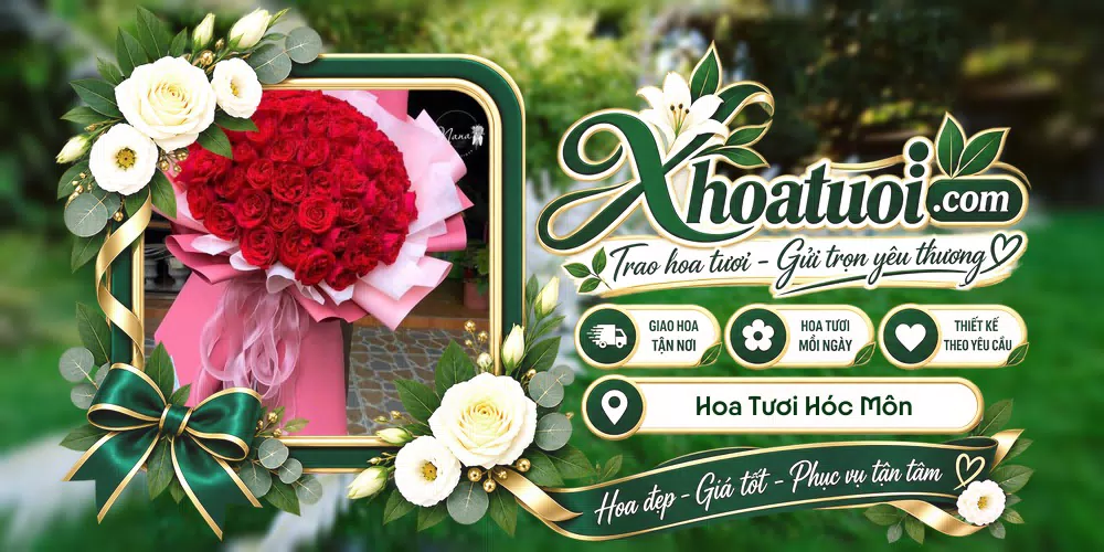 Hoa tươi Hóc Môn, Hồ Chí Minh giao tận nơi và thiết kế theo yêu cầu