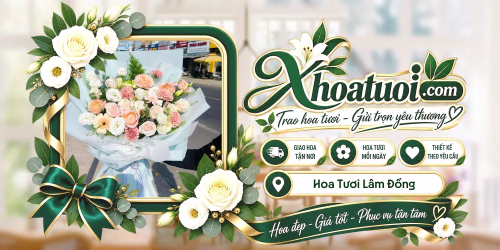 Hoa tươi Lâm Đồng giao tận nơi và thiết kế theo yêu cầu
