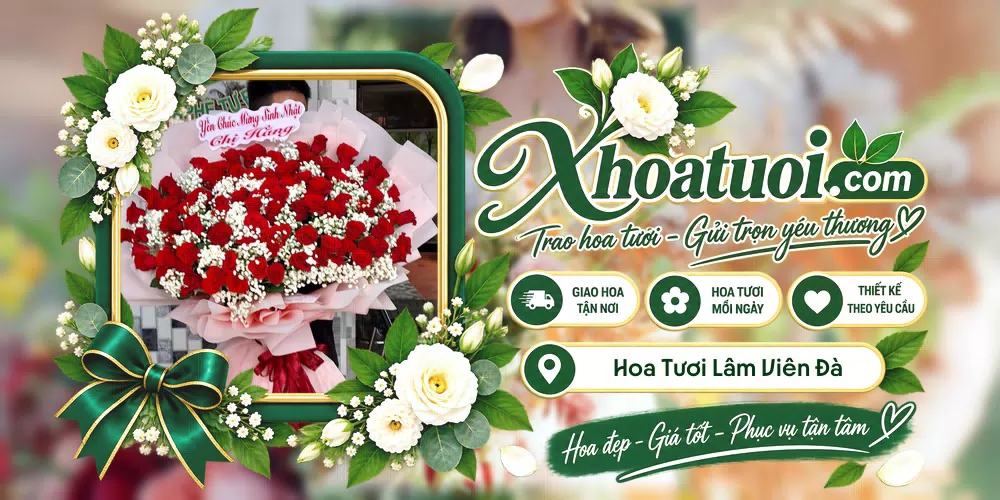 Hoa tươi Phường Lâm Viên Đà Lạt, Lâm Đồng giao tận nơi và thiết kế theo yêu cầu