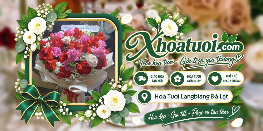 Hoa tươi Phường Langbiang Đà Lạt, Lâm Đồng giao tận nơi và thiết kế theo yêu cầu