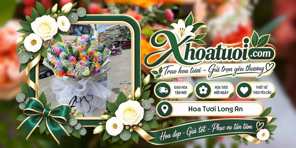 Hoa tươi Long An, Tây Ninh giao tận nơi và thiết kế theo yêu cầu