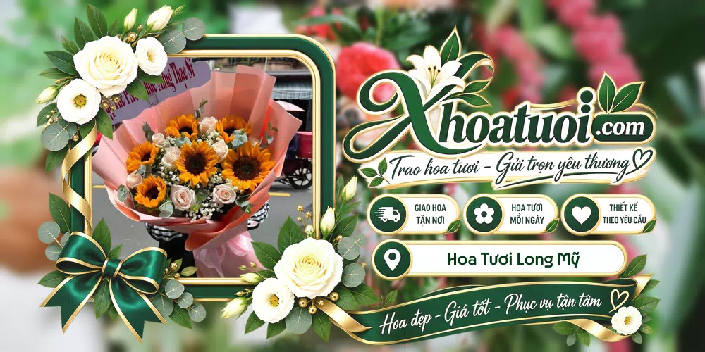 Hoa tươi Long Mỹ, Cần Thơ giao tận nơi và thiết kế theo yêu cầu