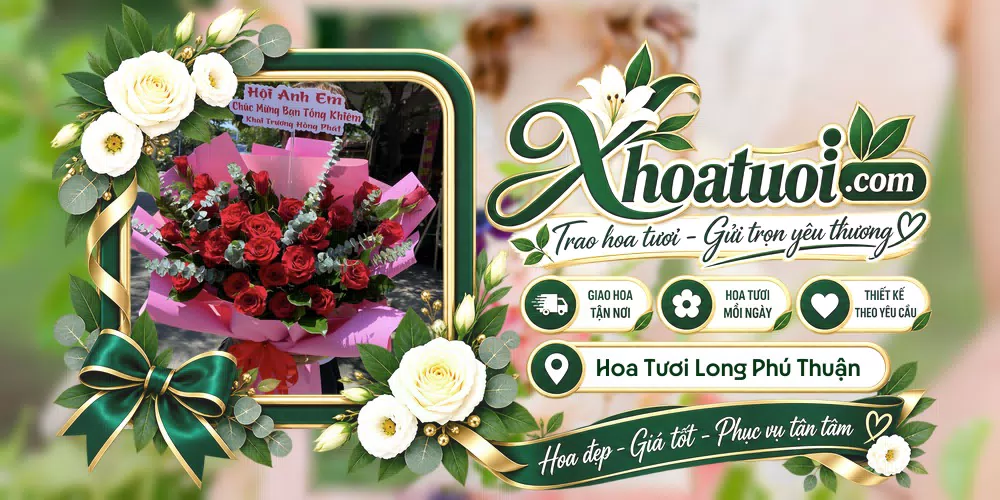 Hoa tươi Xã Long Phú Thuận, Đồng Tháp giao tận nơi và thiết kế theo yêu cầu
