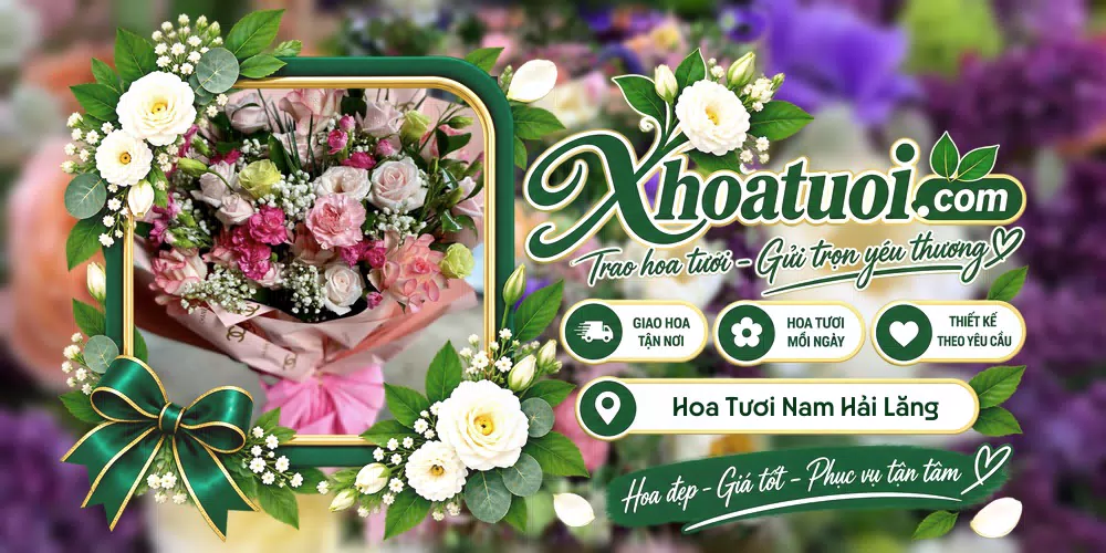 Hoa tươi Xã Nam Hải Lăng, Quảng Trị giao tận nơi và thiết kế theo yêu cầu