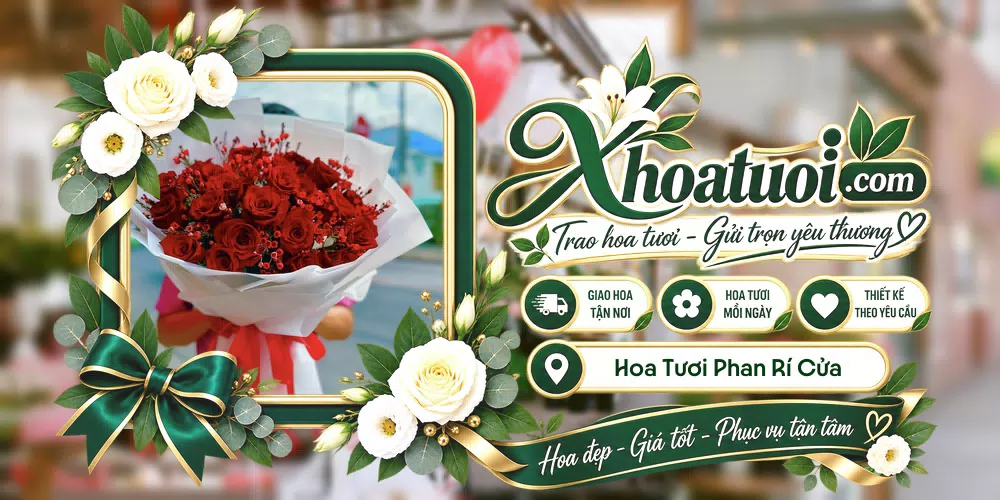 Hoa tươi Xã Phan Rí Cửa, Lâm Đồng giao tận nơi và thiết kế theo yêu cầu