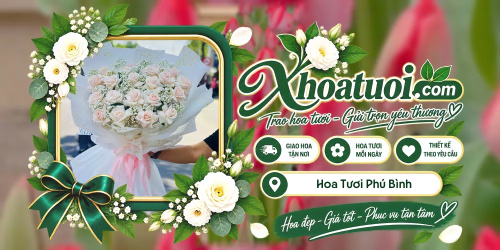 Hoa tươi Phú Bình, Thái Nguyên giao tận nơi và thiết kế theo yêu cầu