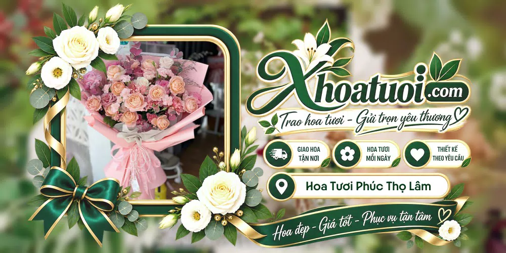 Hoa tươi Xã Phúc Thọ Lâm Hà, Lâm Đồng giao tận nơi và thiết kế theo yêu cầu