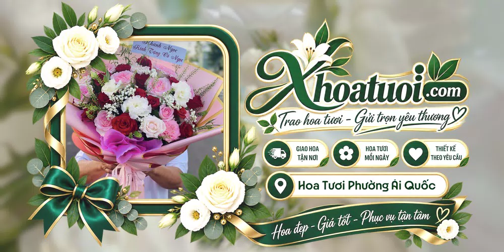 Hoa tươi Phường Ái Quốc, Hải Phòng giao tận nơi và thiết kế theo yêu cầu
