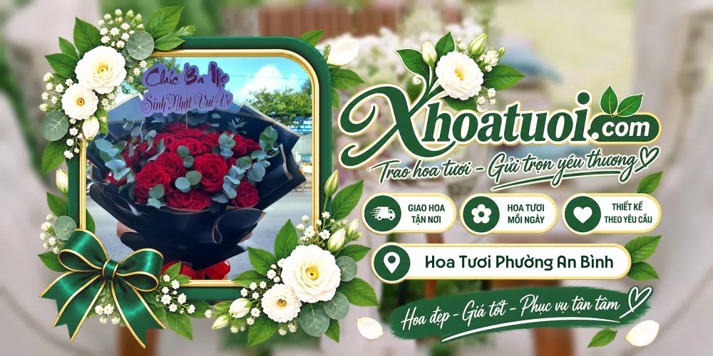 Hoa tươi Phường An Bình, Đồng Tháp giao tận nơi và thiết kế theo yêu cầu