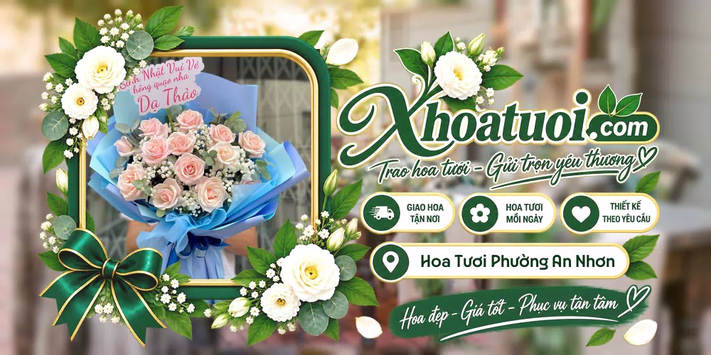 Hoa tươi Phường An Nhơn, Gia Lai giao tận nơi và thiết kế theo yêu cầu