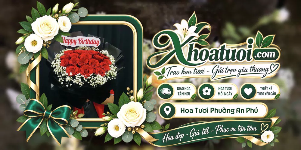 Hoa tươi Phường An Phú, Gia Lai giao tận nơi và thiết kế theo yêu cầu