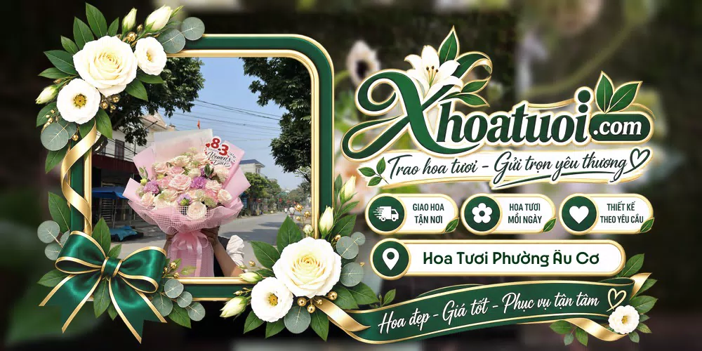 Hoa tươi Phường Âu Cơ, Phú Thọ giao tận nơi và thiết kế theo yêu cầu