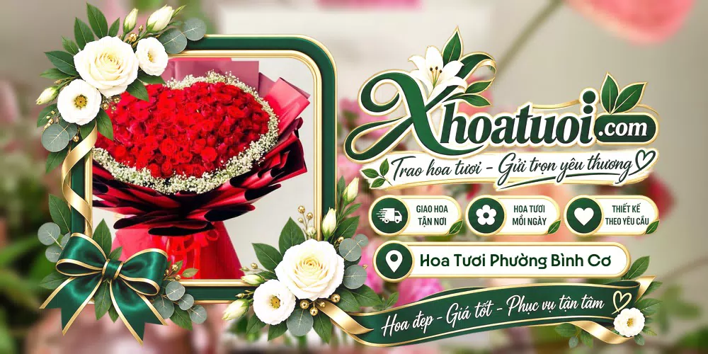 Hoa tươi Phường Bình Cơ, Hồ Chí Minh giao tận nơi và thiết kế theo yêu cầu