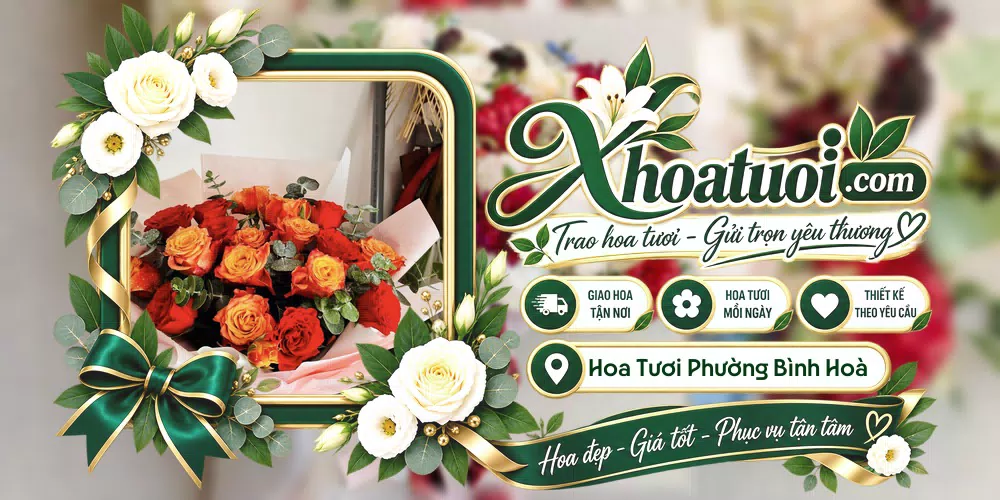 Hoa tươi Phường Bình Hoà, Hồ Chí Minh giao tận nơi và thiết kế theo yêu cầu
