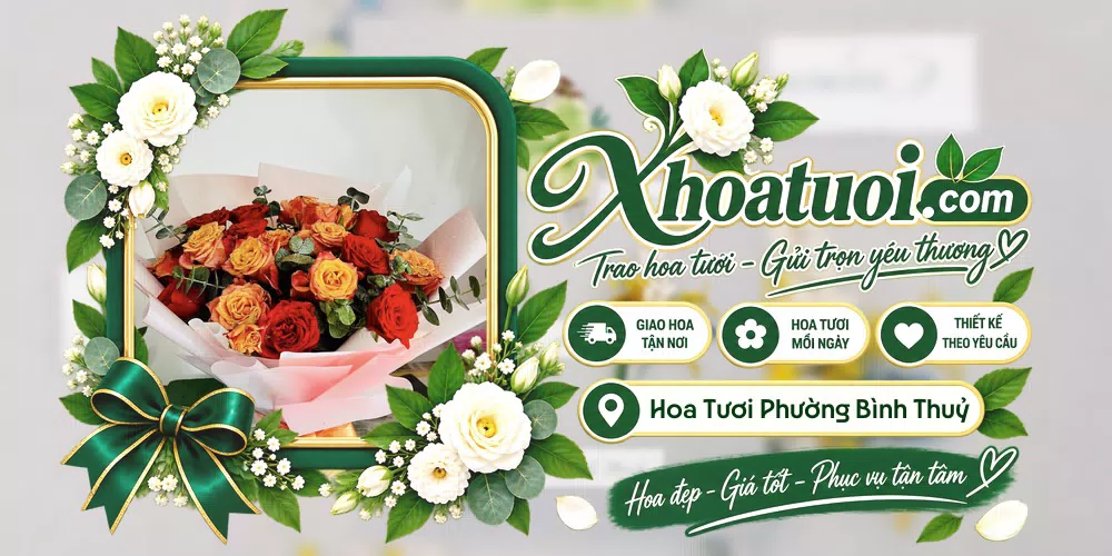 Hoa tươi Phường Bình Thuỷ, Cần Thơ giao tận nơi và thiết kế theo yêu cầu