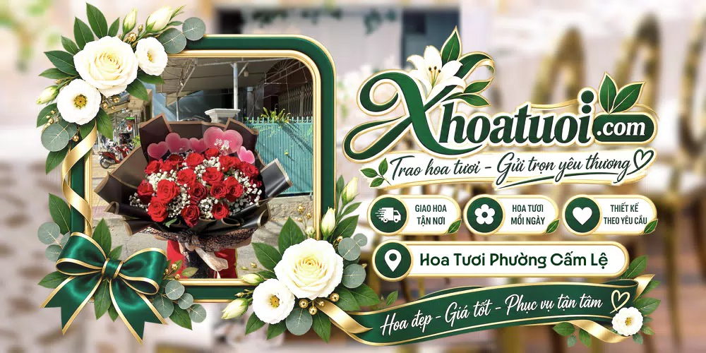 Hoa tươi Phường Cẩm Lệ, Đà Nẵng giao tận nơi và thiết kế theo yêu cầu