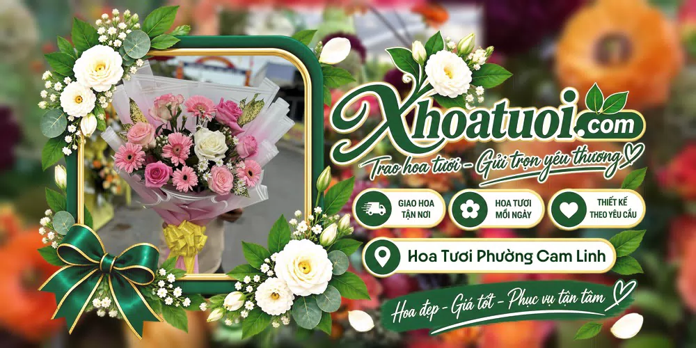 Hoa tươi Phường Cam Linh, Khánh Hòa giao tận nơi và thiết kế theo yêu cầu
