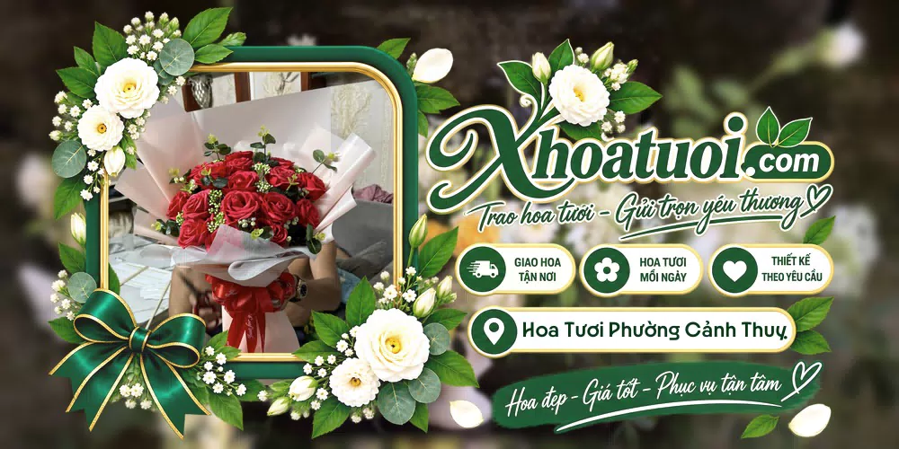 Hoa tươi Phường Cảnh Thuỵ, Bắc Ninh giao tận nơi và thiết kế theo yêu cầu