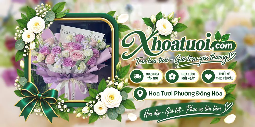 Hoa tươi Phường Đông Hòa, Đắk Lắk giao tận nơi và thiết kế theo yêu cầu