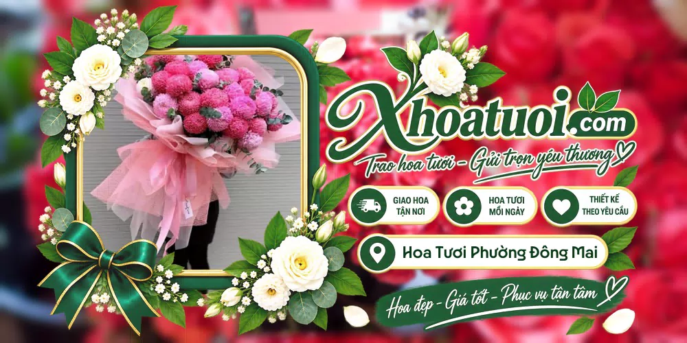 Hoa tươi Phường Đông Mai, Quảng Ninh giao tận nơi và thiết kế theo yêu cầu
