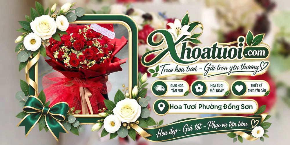 Hoa tươi Phường Đồng Sơn, Quảng Trị giao tận nơi và thiết kế theo yêu cầu