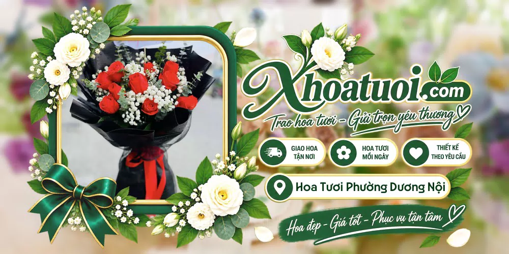 Hoa tươi Phường Dương Nội, Hà Nội giao tận nơi và thiết kế theo yêu cầu