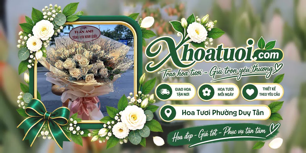 Hoa tươi Phường Duy Tân, Ninh Bình giao tận nơi và thiết kế theo yêu cầu