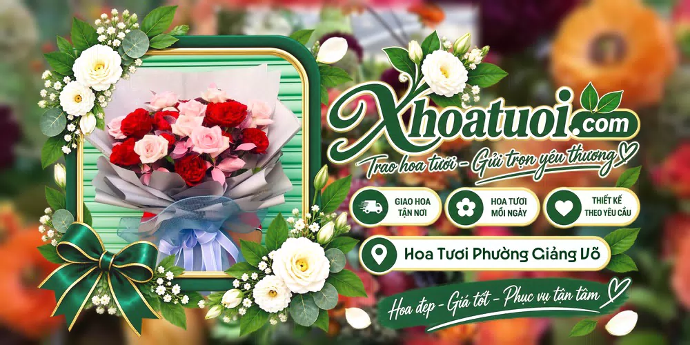Hoa tươi Phường Giảng Võ, Hà Nội giao tận nơi và thiết kế theo yêu cầu