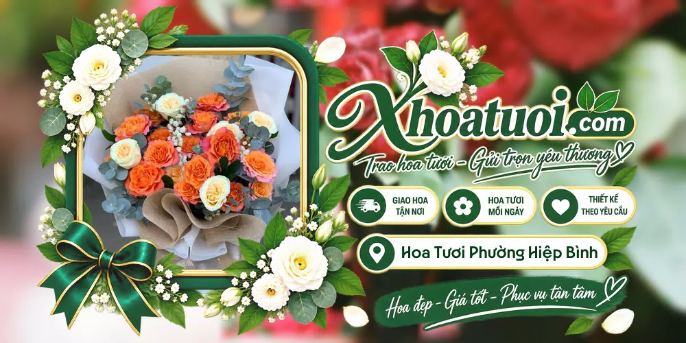 Hoa tươi Phường Hiệp Bình, Hồ Chí Minh giao tận nơi và thiết kế theo yêu cầu