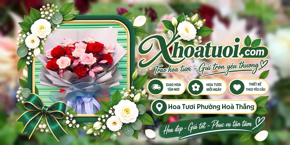Hoa tươi Phường Hoà Thắng, Khánh Hòa giao tận nơi và thiết kế theo yêu cầu