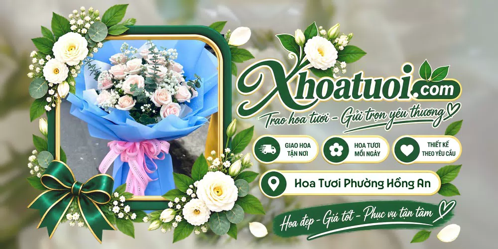 Hoa tươi Phường Hồng An, Hải Phòng giao tận nơi và thiết kế theo yêu cầu