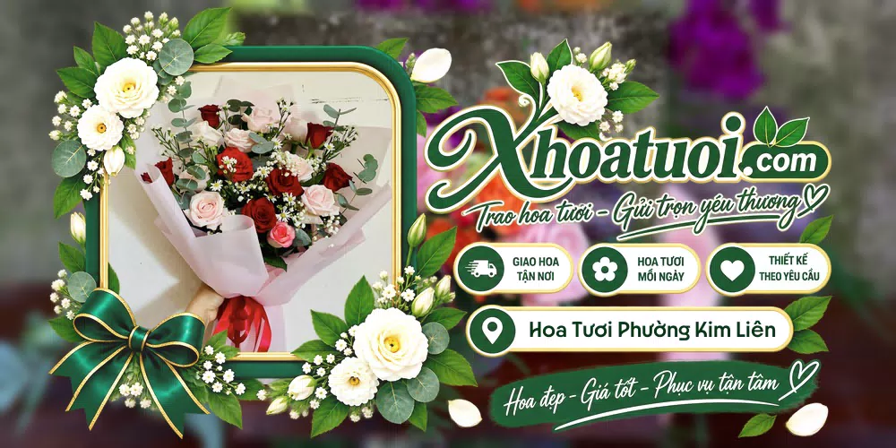 Hoa tươi Phường Kim Liên, Hà Nội giao tận nơi và thiết kế theo yêu cầu