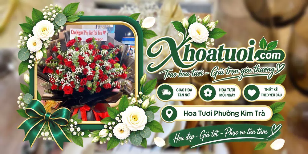 Hoa tươi Phường Kim Trà, Huế giao tận nơi và thiết kế theo yêu cầu