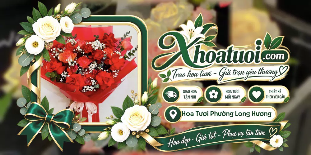 Hoa tươi Phường Long Hương, Hồ Chí Minh giao tận nơi và thiết kế theo yêu cầu